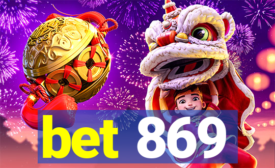 bet 869